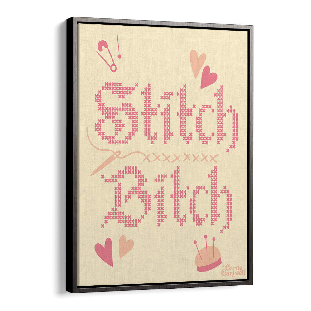 STITCH BITCH , QUOTES & TYPOGRAPHY POSTERS