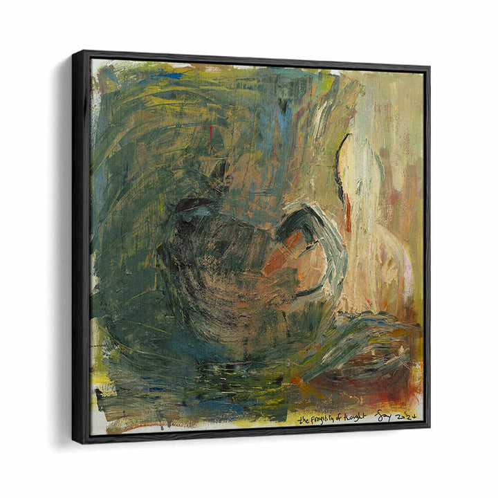 THE FRAGILITY OF THOUGHT