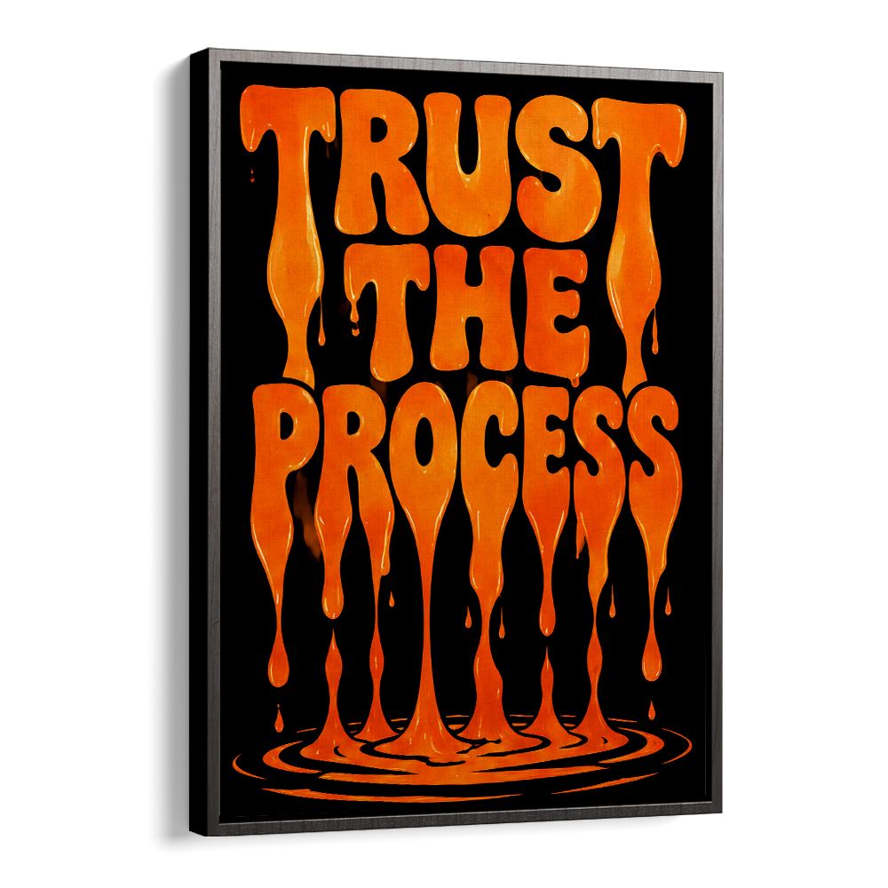 TRUST THE PROCESS - II