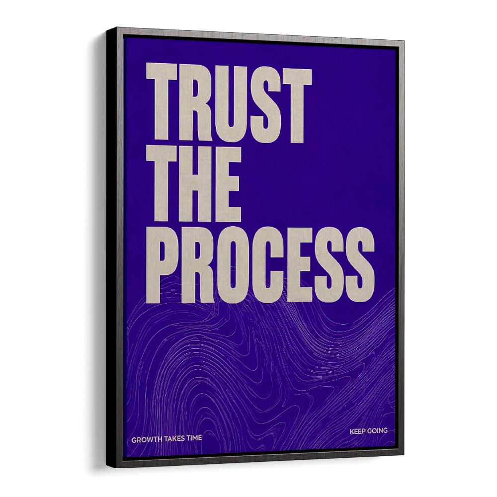 TRUST THE PROCESS