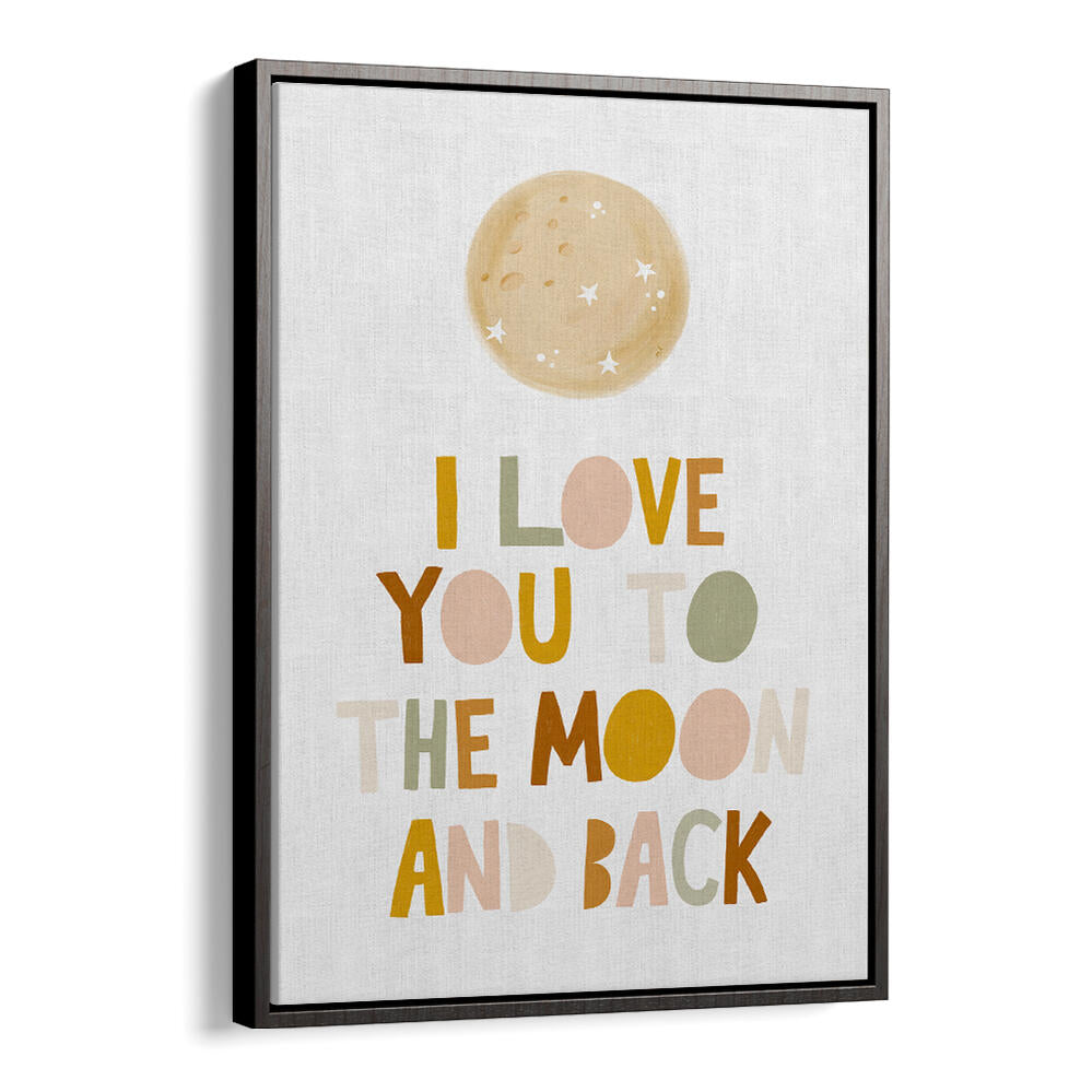 TO THE MOON AND BACK , QUOTES & TYPOGRAPHY POSTERS