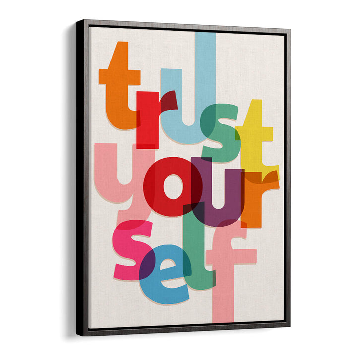 TRUST YOURSELF
