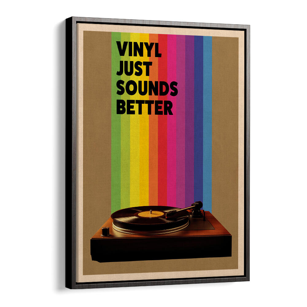 VINYL JUST SOUNDS BETTER