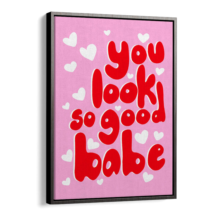 YOU LOOK AMAZING , QUOTES & TYPOGRAPHY POSTERS