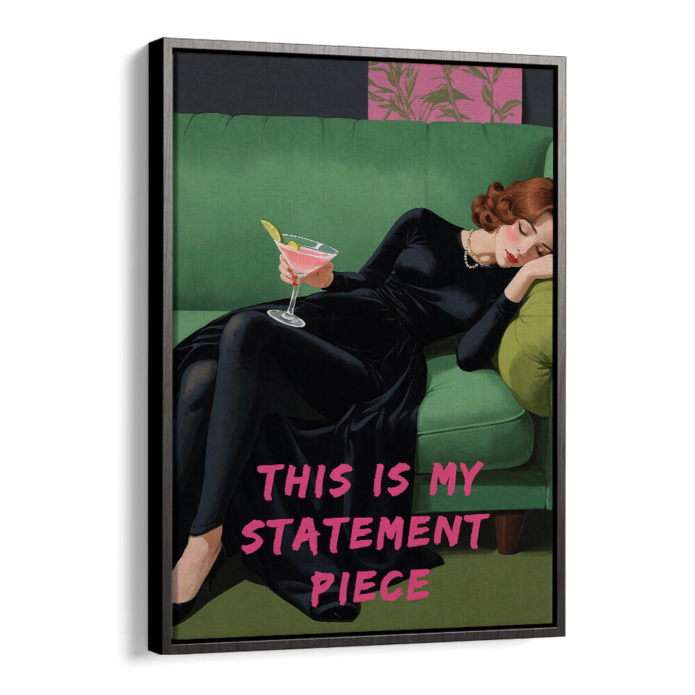 THIS IS MY STATEMENT PIECE , ALTERED ART PRINTS