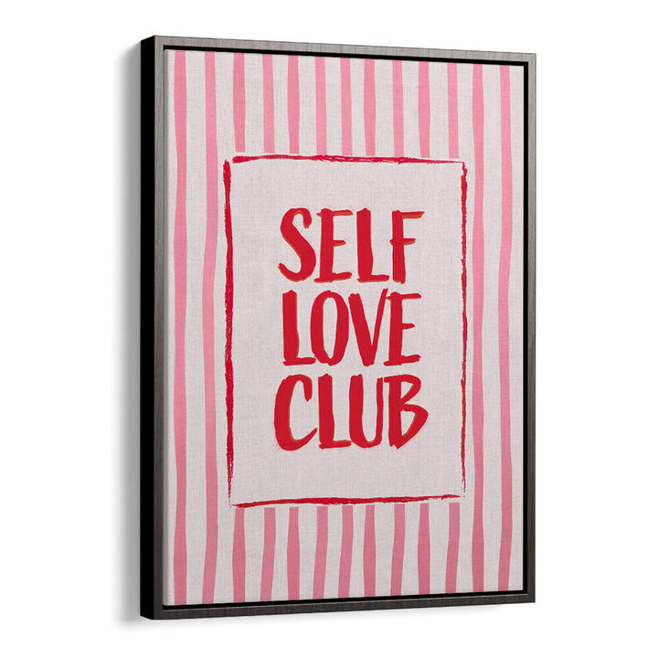 SELF LOVE CLUB , QUOTES & TYPOGRAPHY POSTERS