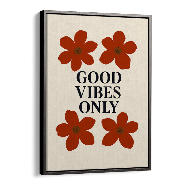 FLORAL POSITIVITY , QUOTES & TYPOGRAPHY POSTERS