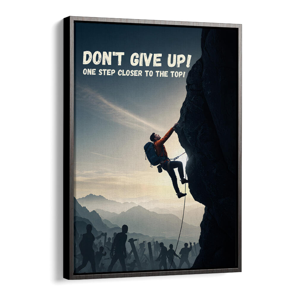 DONT GIVE UP , QUOTES & TYPOGRAPHY POSTERS