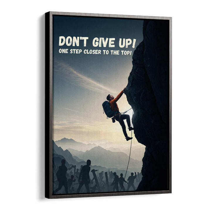 DONT GIVE UP , QUOTES & TYPOGRAPHY POSTERS