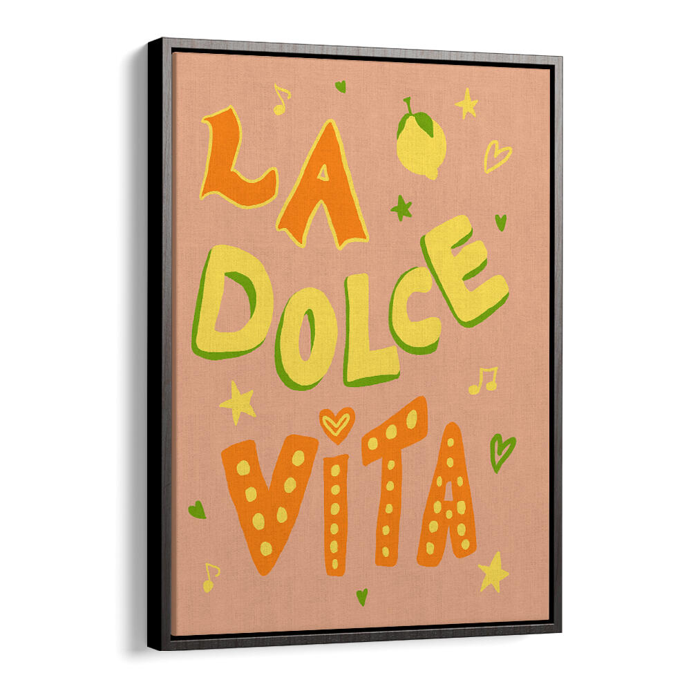 LA DOLCE VISTA , QUOTES & TYPOGRAPHY POSTERS