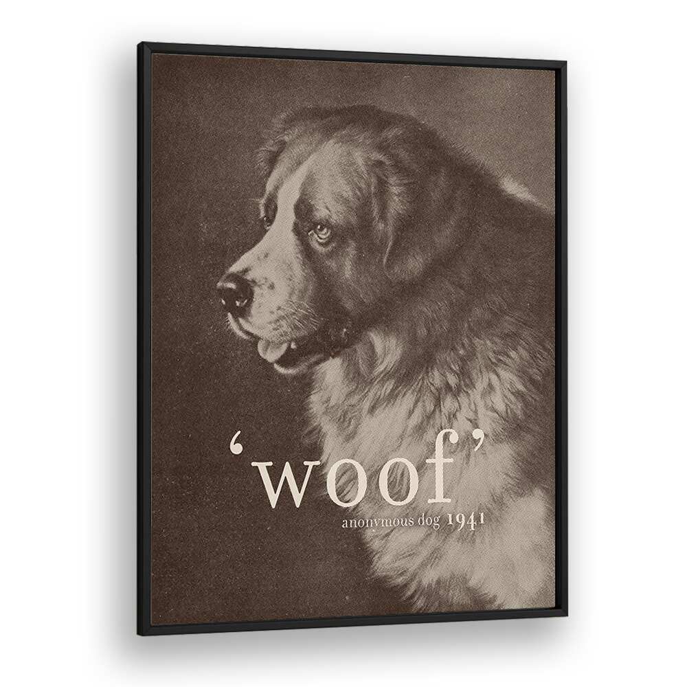 FAMOUS QUOTE DOG BY FLORENT BODART, WILDLIFE ART PRINTS