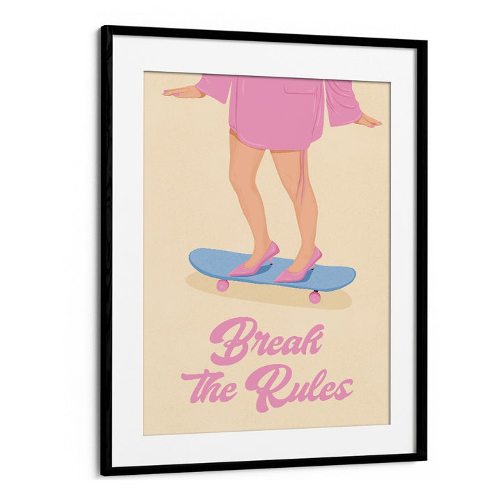 BREAK THE RULES