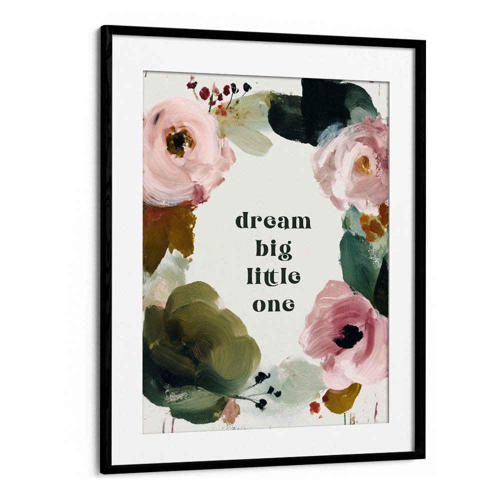 DREAM BIG (FLOWERY)