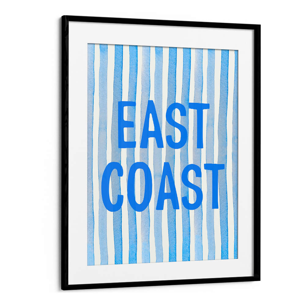 EAST COAST BLUE , QUOTES & TYPOGRAPHY POSTERS