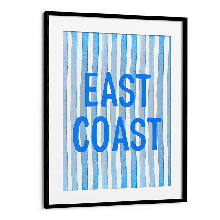 EAST COAST BLUE , QUOTES & TYPOGRAPHY POSTERS