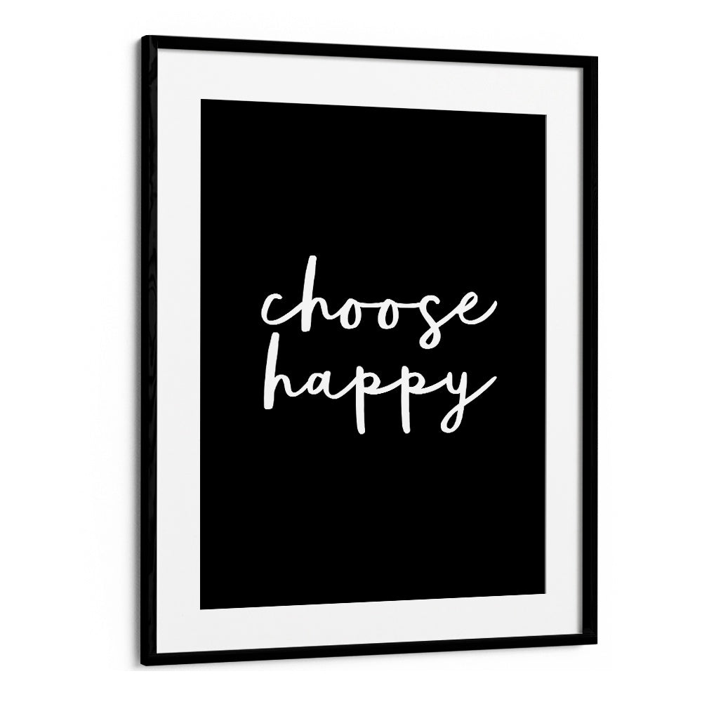 CHOOSE HAPPY II BY BRETT WILSON , QUOTES AND TYPOGRAPHY POSTERS