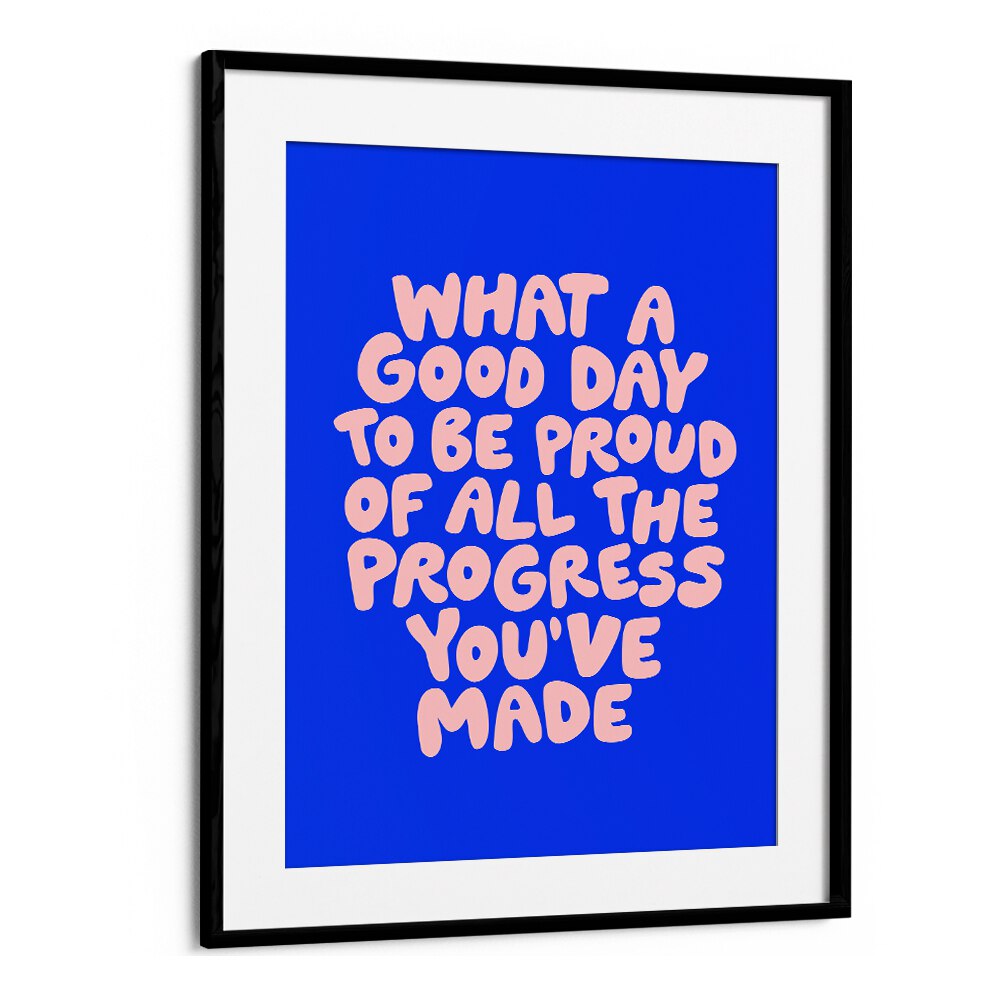 A GOOD DAY TO BE PROUD BY BRETT WILSON , QUOTES AND TYPOGRAPHY POSTERS