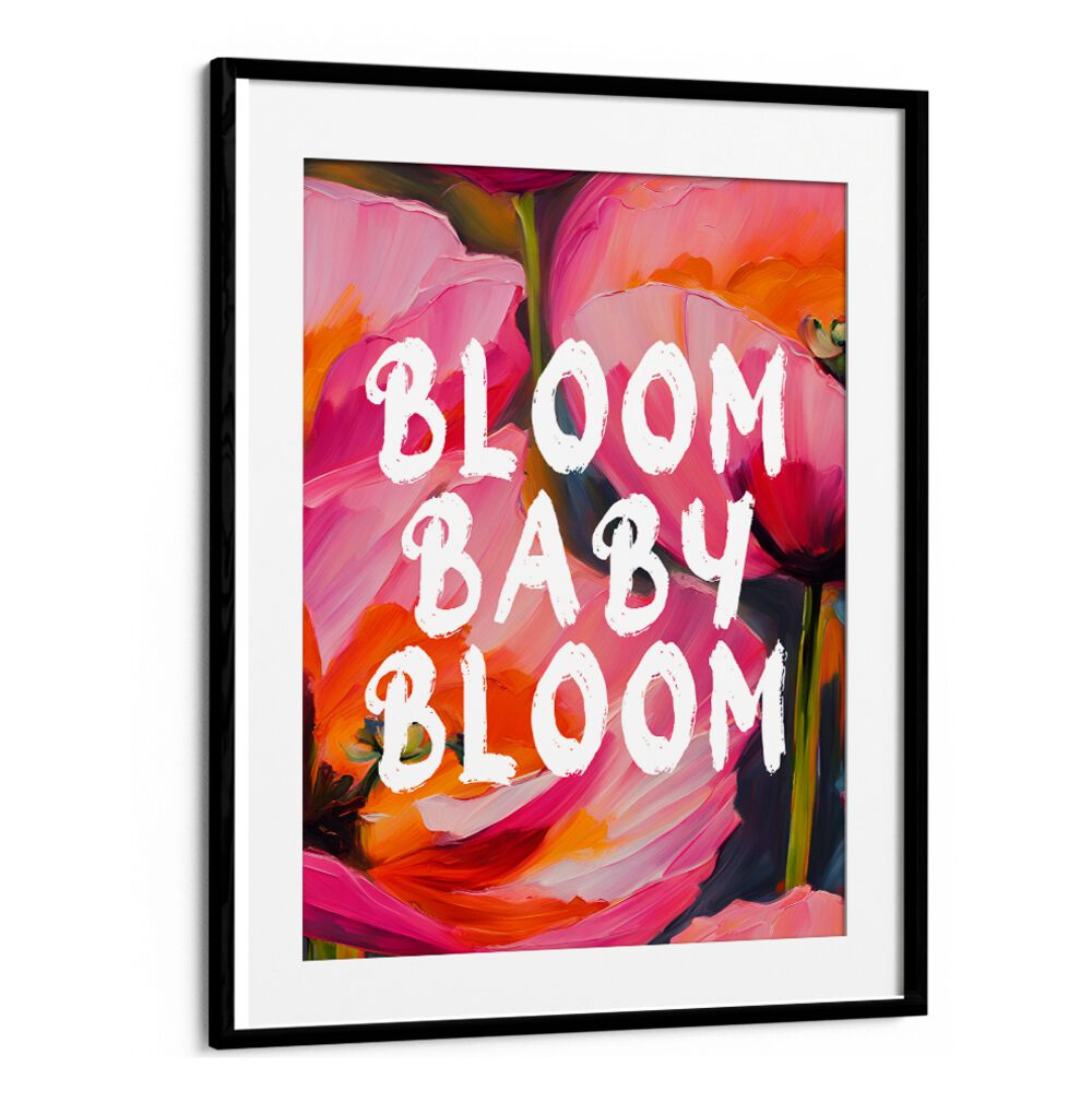 BLOOM BABY BLOOM