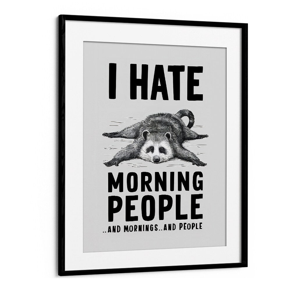 I HATE MORNING PEOPLE BY ANDREAS MAGNUSSON,  QUOTES AND TYPOGRAPHY POSTERS