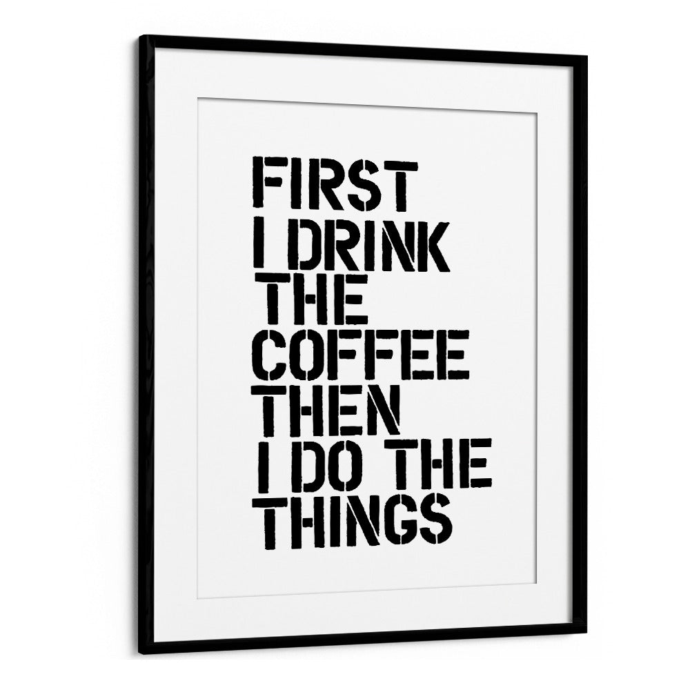 Transform your space with COFFEE FIRST, QUOTES poster by Brett Wilson, perfect for coffee lovers!
