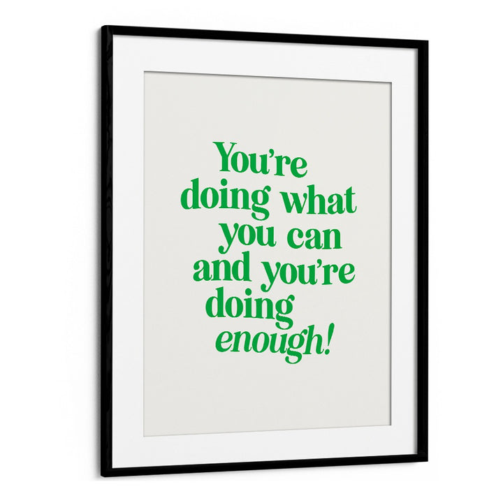 YOU'RE DOING ENOUGH BY BRETT WILSON , QUOTES AND TYPOGRAPHY POSTERS