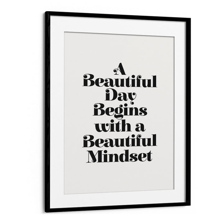 A BEAUTIFUL MINDSET BY BRETT WILSON , QUOTES AND TYPOGRAPHY POSTERS