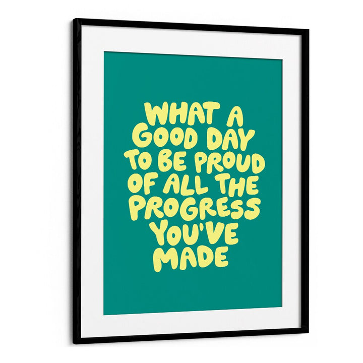 WHAT A GOOD DAY BY BRETT WILSON , QUOTES AND TYPOGRAPHY POSTERS