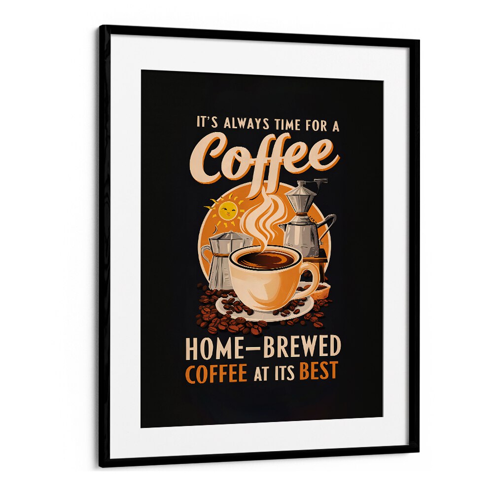 IT'S ALWAYS TIME FOR A COFFEE BY ANDREAS MAGNUSSON,  CAFE ART PRINTS , CAFE POSTERS