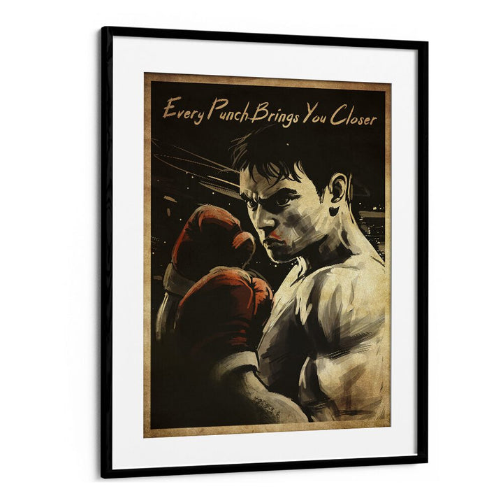 "Motivational poster featuring 'Every Punch Brings You Closer,' perfect for boxing enthusiasts and training spaces."