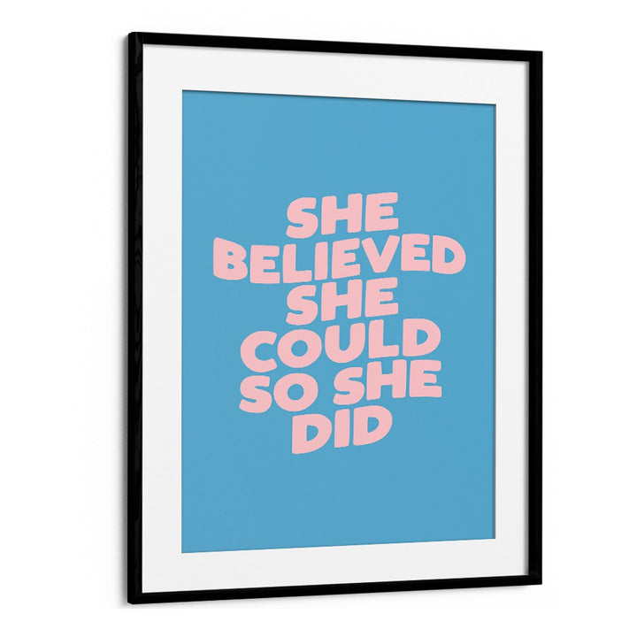 SHE DID IT BY BRETT WILSON , QUOTES AND TYPOGRAPHY POSTERS