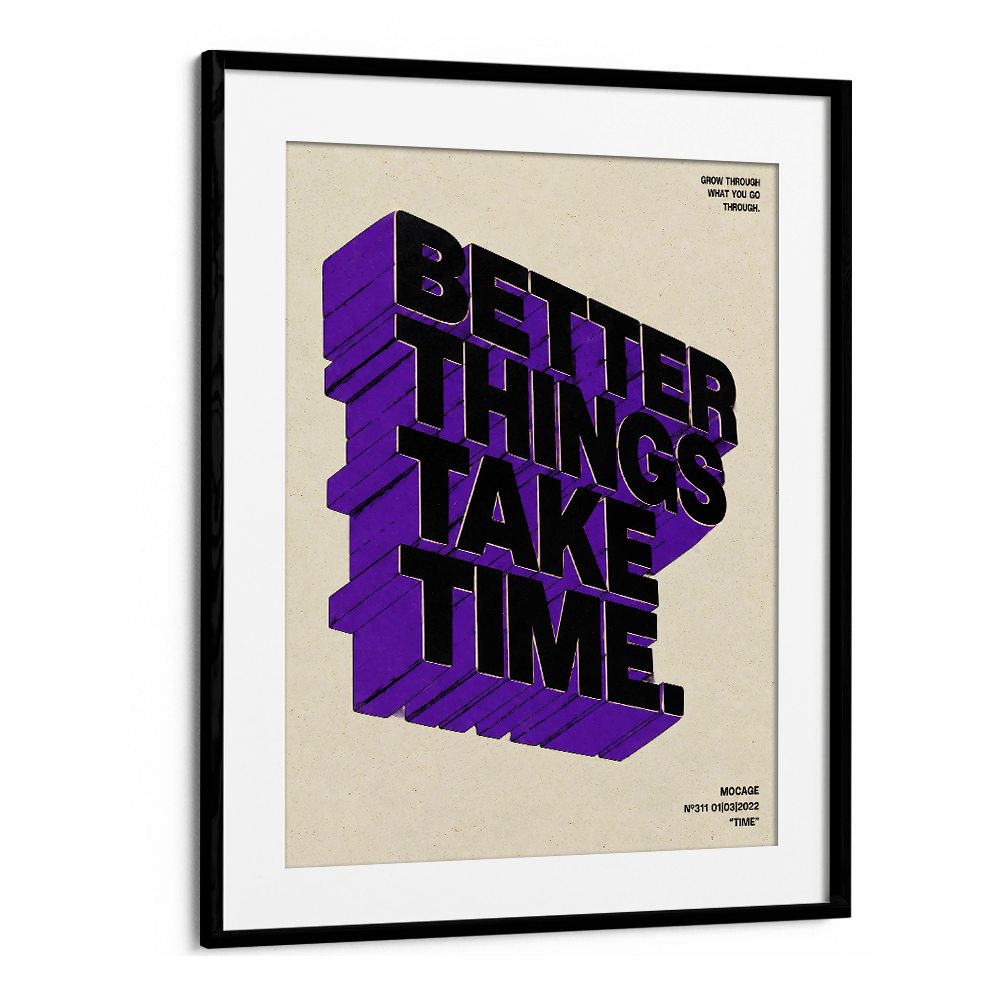 BETTER THINGS TAKE TIME