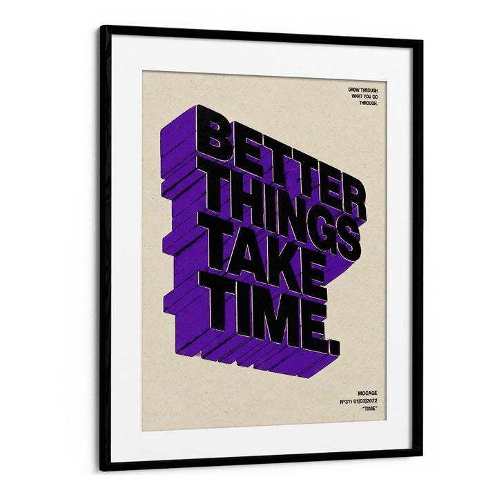 BETTER THINGS TAKE TIME
