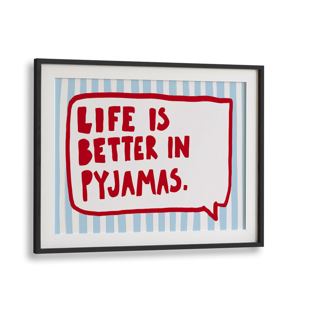 COZY PYJAMA WISDOM , QUOTES & TYPOGRAPHY POSTERS