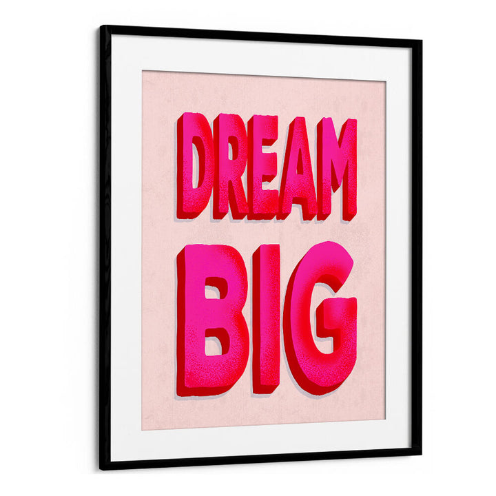 DREAM BIG