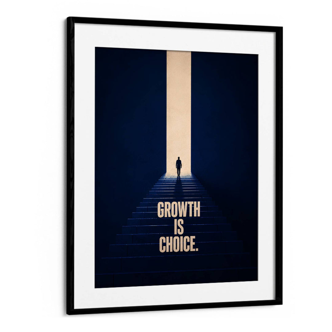 GROWTH IS CHOCIE