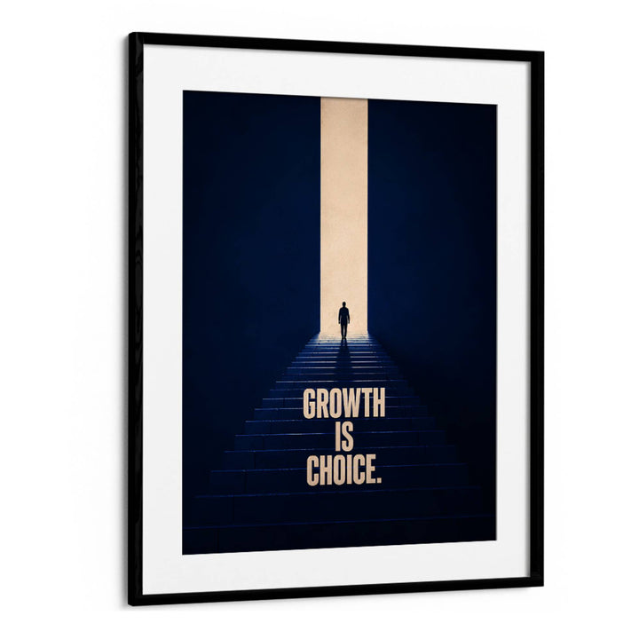 GROWTH IS CHOCIE