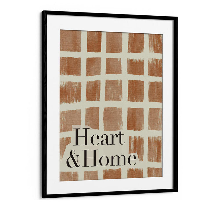 HEART AND HOME  , QUOTES & TYPOGRAPHY POSTERS