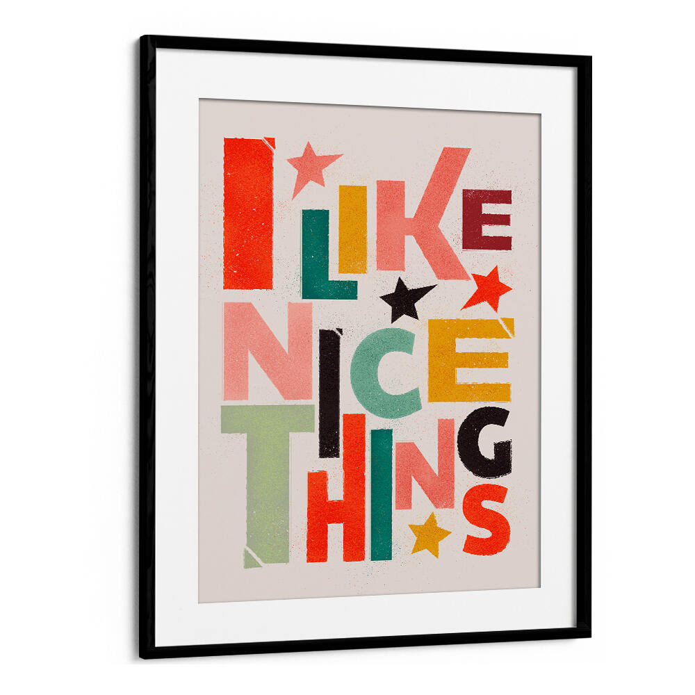 I LIKE NICE THINGS