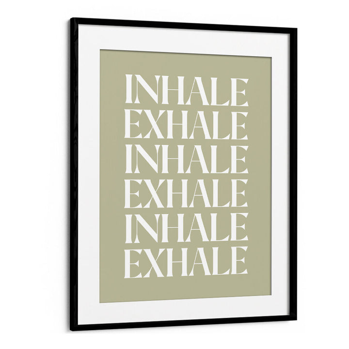 INHALE EXHALE IV , QUOTES & TYPOGRAPHY POSTERS