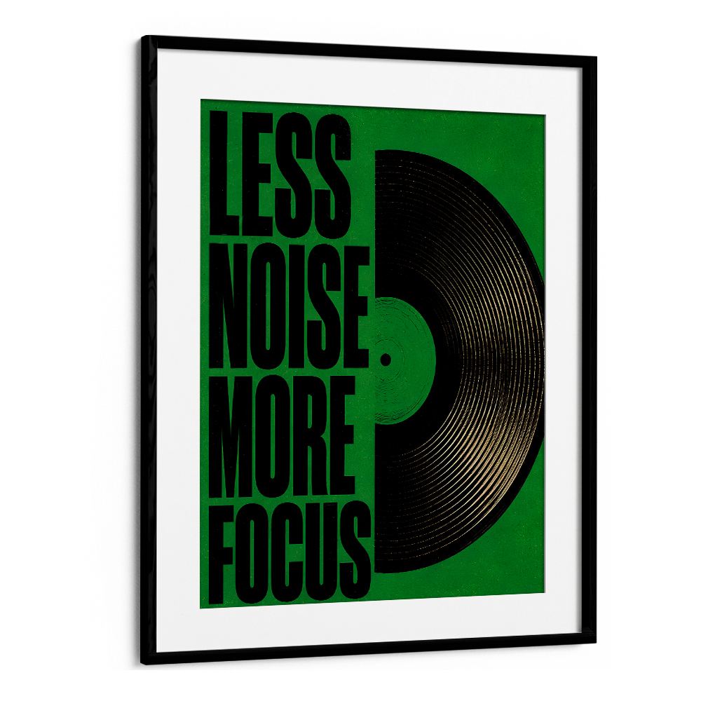 LESS NOISE MORE FOCUS