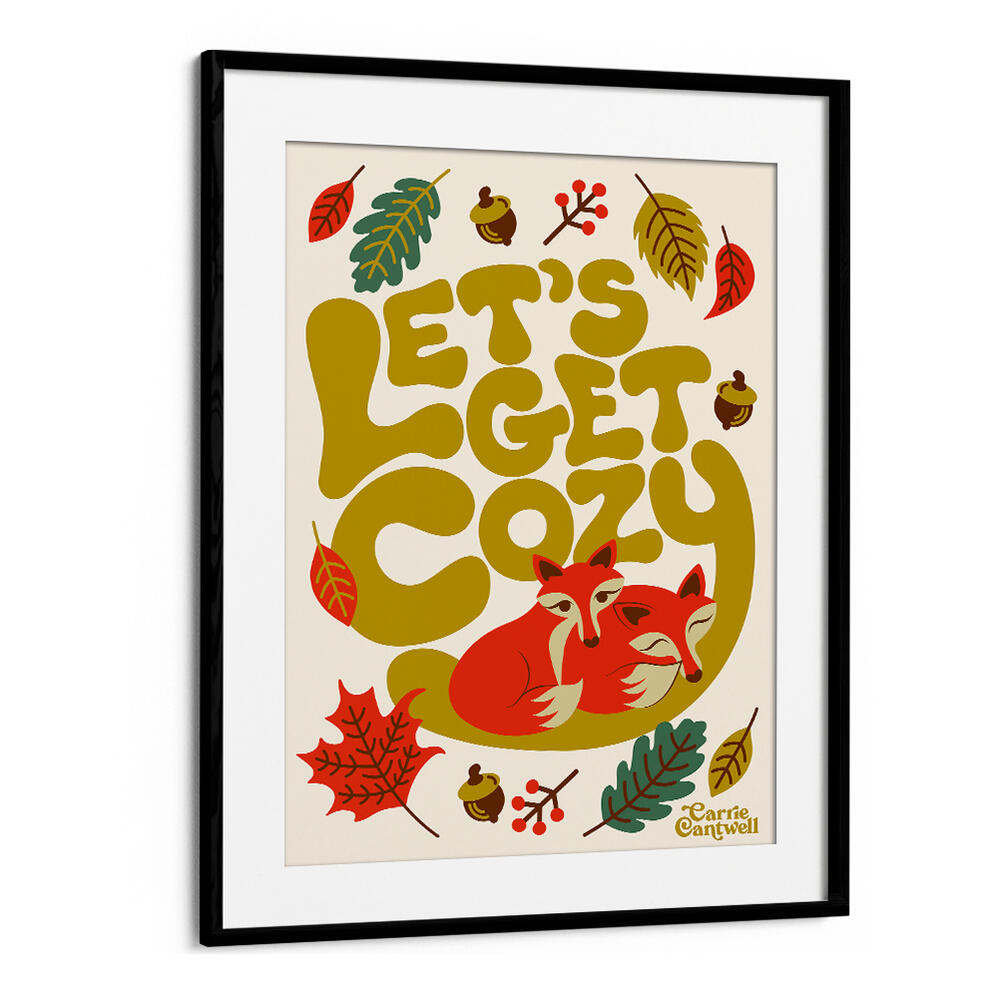 LET'S GET COZY , QUOTES & TYPOGRAPHY POSTERS