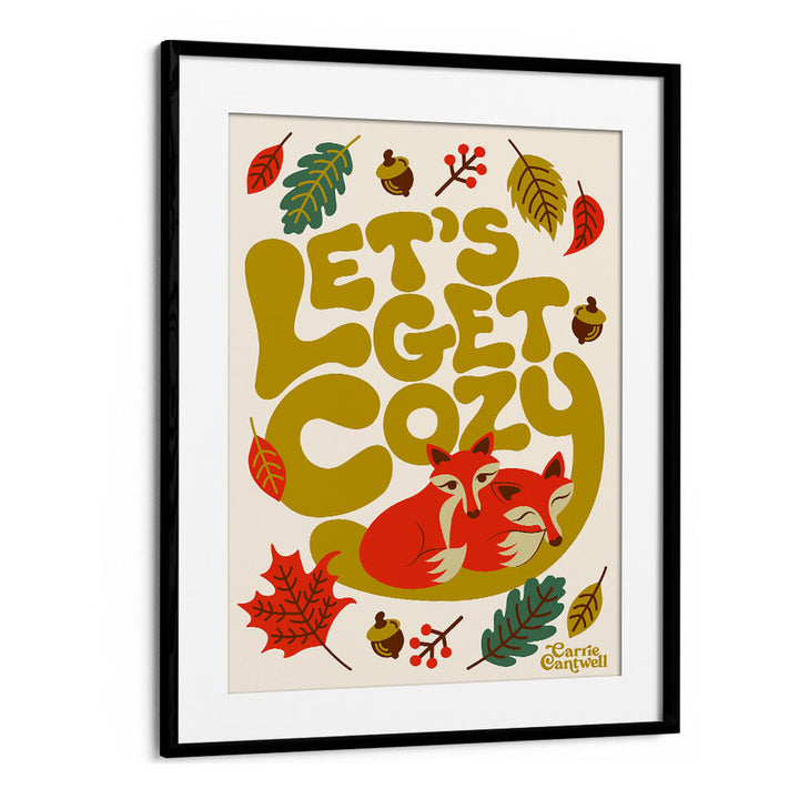 LET'S GET COZY , QUOTES & TYPOGRAPHY POSTERS