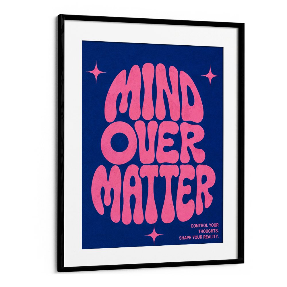 MIND OVER MATTER