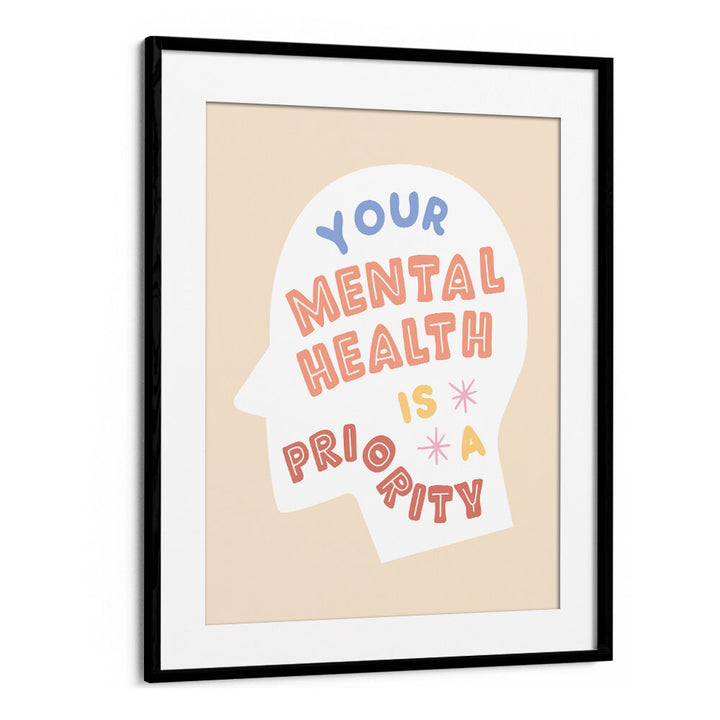 MENTALHEALTHPRIORITY , QUOTES & TYPOGRAPHY POSTERS