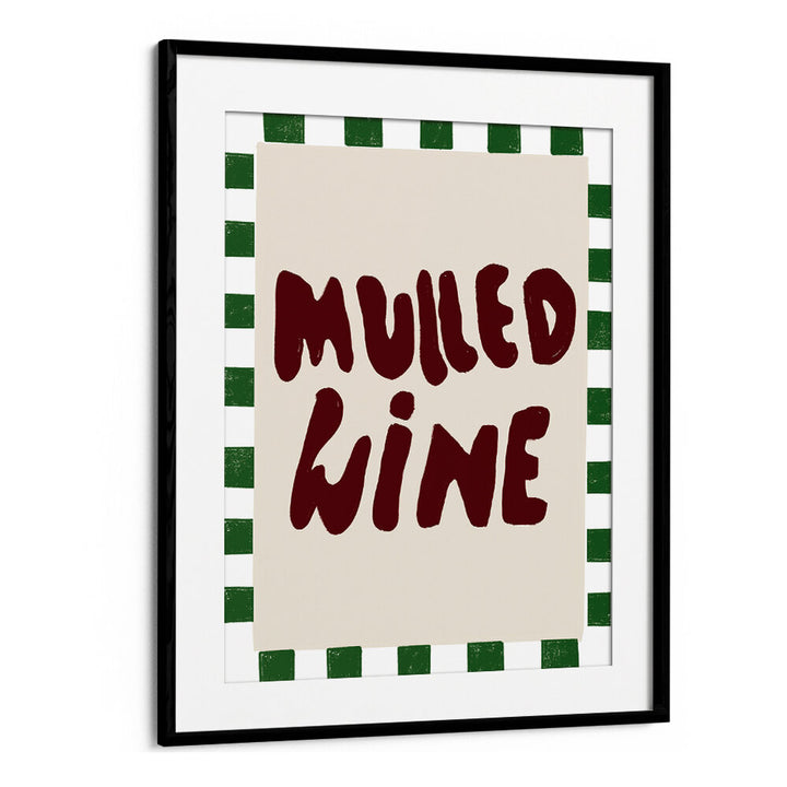 MULLED WINE , QUOTES & TYPOGRAPHY POSTERS