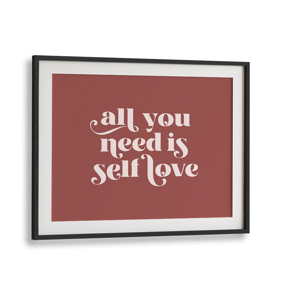 SELF LOVE I , QUOTES & TYPOGRAPHY POSTERS