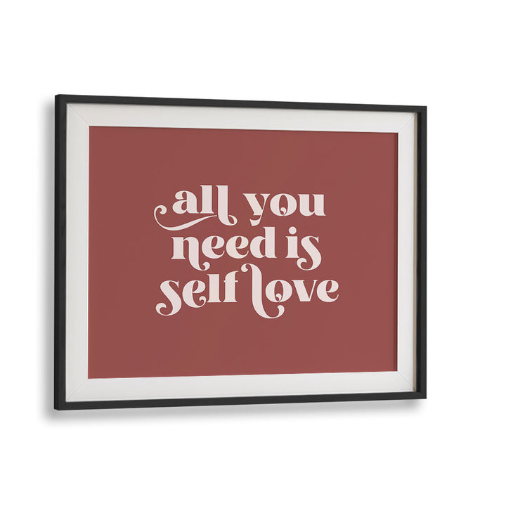 SELF LOVE I , QUOTES & TYPOGRAPHY POSTERS