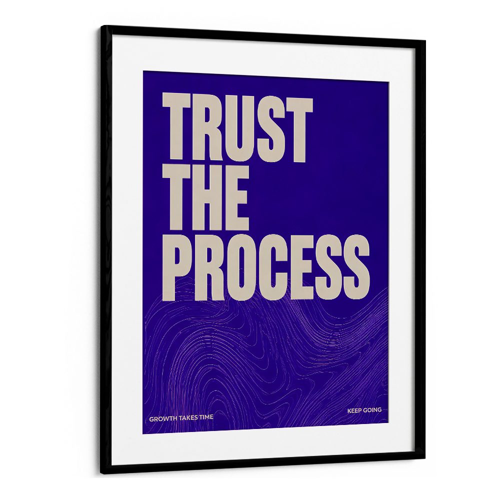 TRUST THE PROCESS