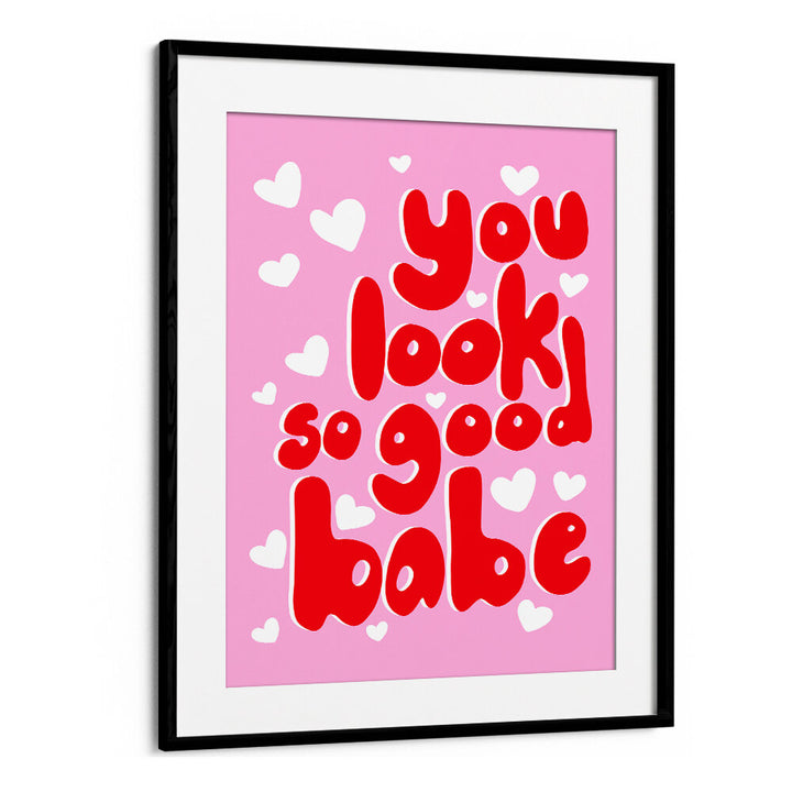 YOU LOOK AMAZING , QUOTES & TYPOGRAPHY POSTERS