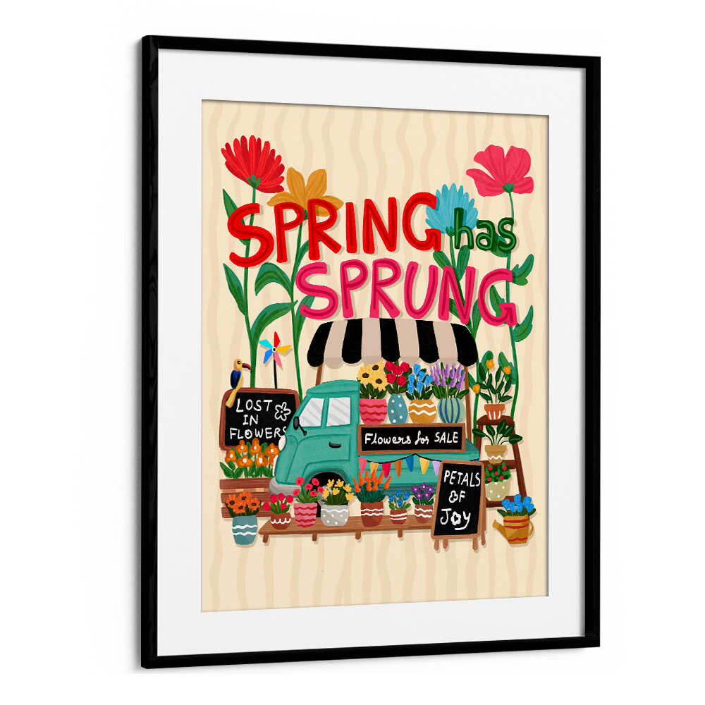 SPRING HAS SPRUNG , QUOTES & TYPOGRAPHY POSTERS